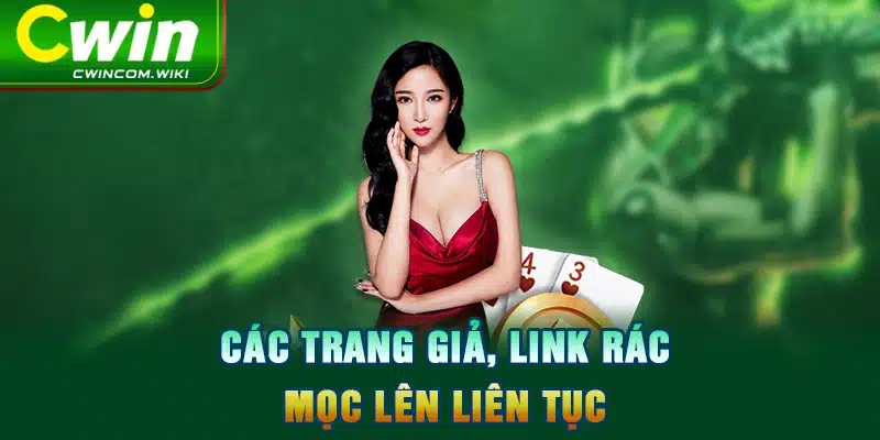 Các trang giả, link rác mọc lên liên tục