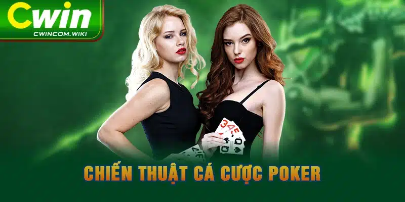 Chiến thuật cá cược Poker 